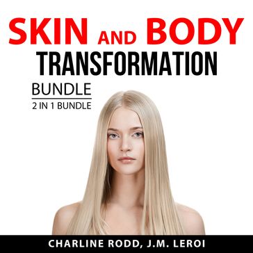 Skin and Body Transformation Bundle, 2 in 1 Bundle - Charline Rodd - J.M. Leroi