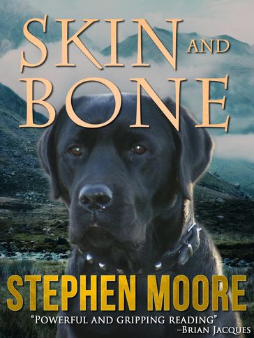 Skin and Bone - Stephen Moore