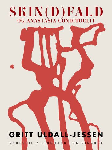 Skin(d)fald og Anastasia Conditoclit - Gritt Uldall-Jessen