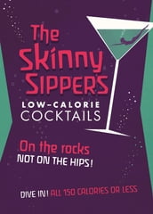 Skinny Sipper s Low-calorie Cocktails