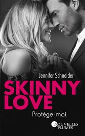 Skinny love 2 - Protège-moi