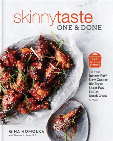 Skinnytaste One and Done - Gina Homolka - R.D. Heather K. Jones