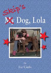 Skip s Dog, Lola