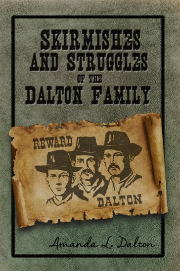 Skirmishes and Struggles of the Dalton Family - Amanda L. Dalton