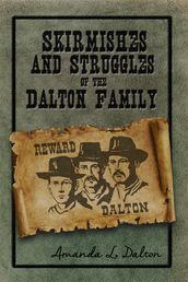 Skirmishes and Struggles of the Dalton Family