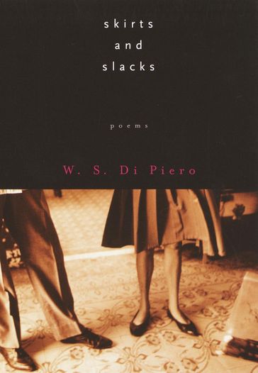 Skirts and Slacks - W.S. Di Piero