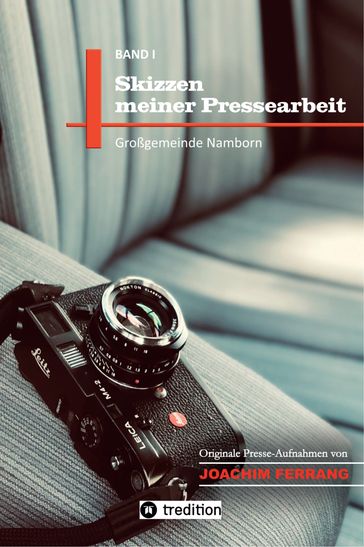 Skizzen meiner Pressearbeit - ein fotografisches Skizzenbuch des Pressefotografen Joachim Ferrang - Joachim Ferrang