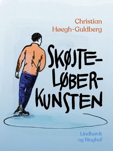 Skøjteløberkunsten - Christian Høegh-Guldberg