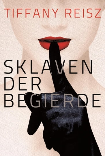 Sklaven der Begierde - Tiffany Reisz