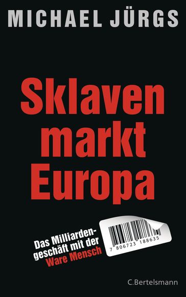 Sklavenmarkt Europa - Michael Jurgs