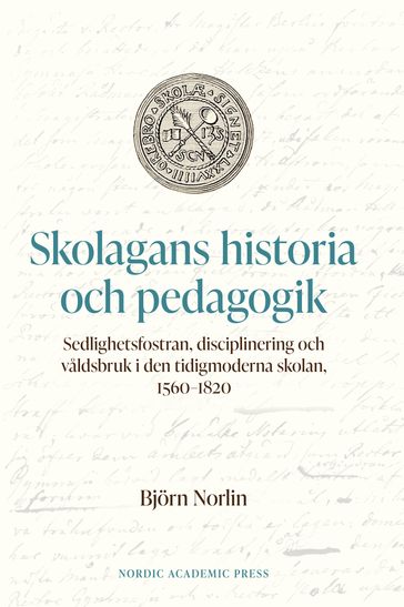 Skolagans historia och pedagogik - Bjorn Norlin