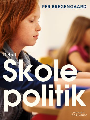 Skolepolitik - Per Bregengaard