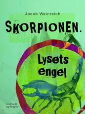 Skorpionen. Lysets engel