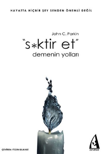 Sktir Et Demenin Yollar - John C. Parkin