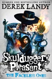 Skulduggery Pleasant (3) The Faceless Ones