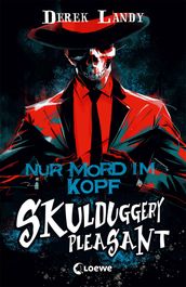 Skulduggery Pleasant (Band 16) - Nur Mord im Kopf