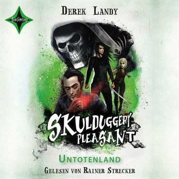 Skulduggery Pleasant, Folge 13: Untotenland - Skulduggery Pleasant - Derek Landy - Heinrich Koop