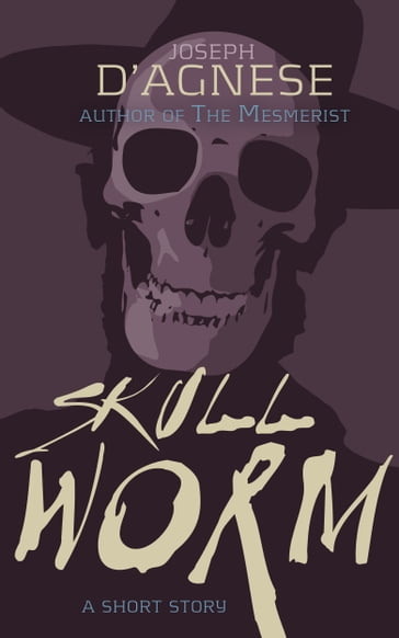 Skullworm - Joseph D