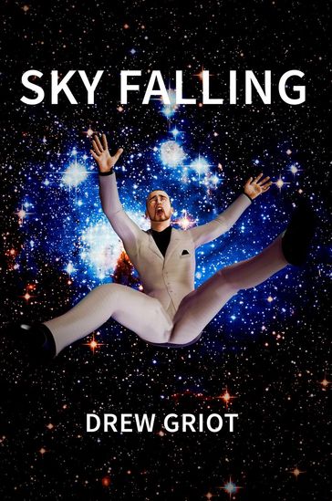 Sky Falling - Drew Griot