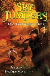 Sky Jumpers Book 2: The Forbidden Flats