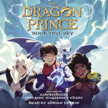 Sky (The Dragon Prince, Book Two) - Aaron Ehasz - Melanie Mcganney ehasz