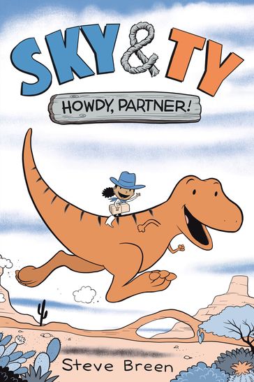 Sky & Ty 1: Howdy, Partner! - Steve Breen