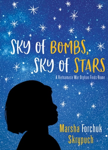 Sky of Bombs, Sky of Stars - Marsha Forchuk Skrypuch