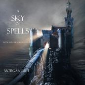 A Sky of Spells (Book #9 in the Sorcerer s Ring)