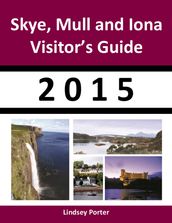 Skye, Mull and Iona Visitor s Guide 2015