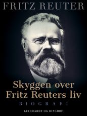 Skyggen over Fritz Reuters liv