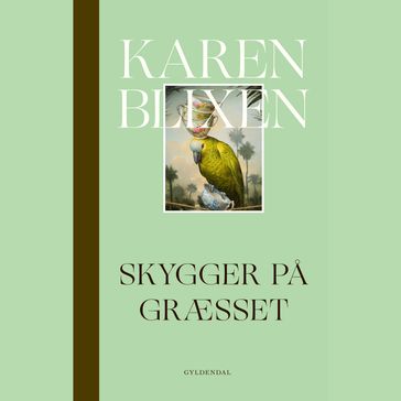 Skygger pa græsset - Karen Blixen