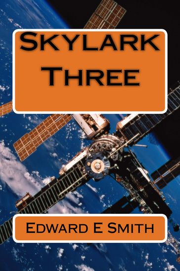 Skylark Three - Edward E Smith