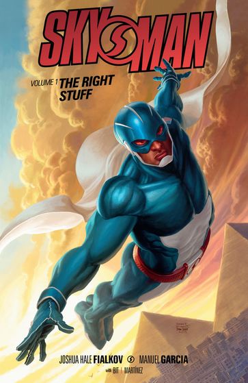 Skyman Volume 1: The Right Stuff - Joshua Hale Fialkov