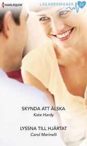 Skynda att älska / Lyssna till hjärtat