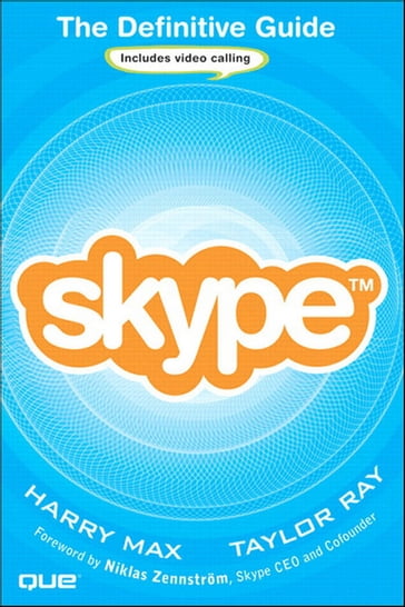 Skype: The Definitive Guide - Harry Max - Ray Taylor
