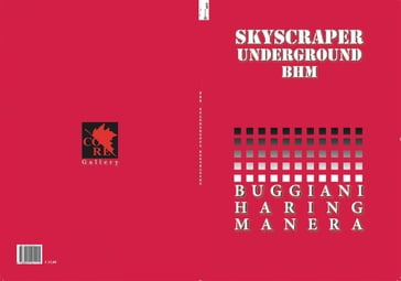Skyscraper Underground. BHM - Giancarlo Carpi - Raffaele Soligo