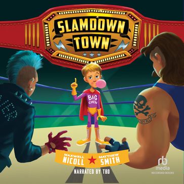 Slamdown Town - Maxwell Nicoll - Matthew Smith