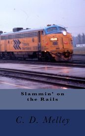 Slammin  on the Rails