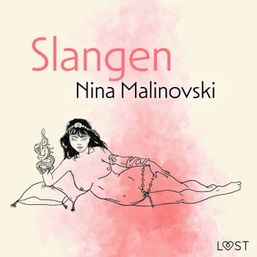 Slangen  erotisk novelle - Nina Malinovski