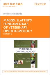 Slatter s Fundamentals of Veterinary Ophthalmology E-Book