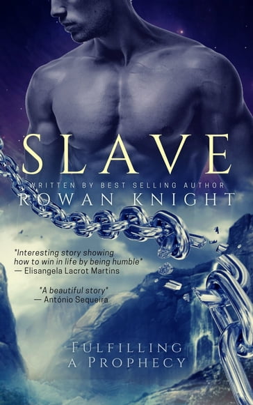Slave: Fulfilling a Prophecy - Rowan Knight