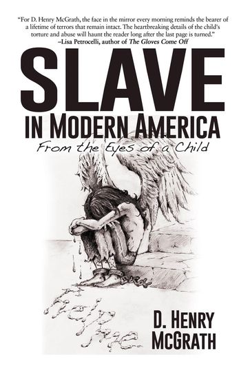 Slave In Modern America - D. Henry McGrath