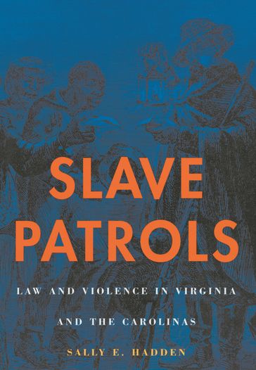 Slave Patrols - Sally E. Hadden