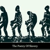 Slavery, A Tyranny In Verse