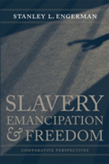 Slavery, Emancipation, and Freedom - Stanley L. Engerman