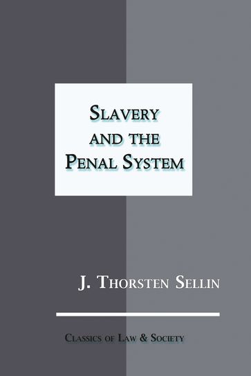 Slavery and the Penal System - J. Thorsten Sellin