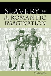 Slavery and the Romantic Imagination