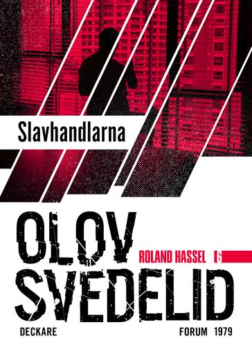 Slavhandlarna : En Roland Hassel-thriller - Miroslav Sokcic - Olov Svedelid