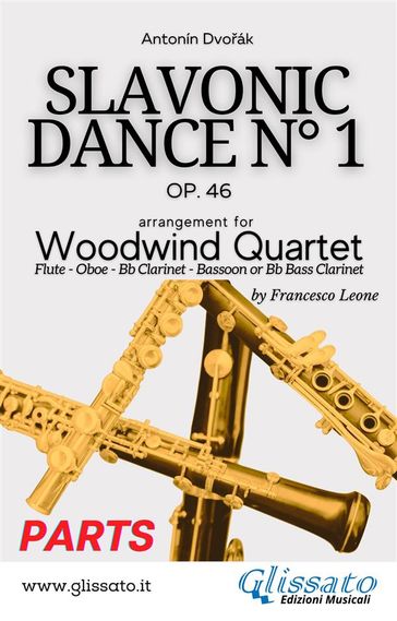 Slavonic Dance no.1 - Woodwind Quartet (Parts) - Antonín Dvoák - a cura di Francesco Leone - Woodwind Quartet Series Glissato