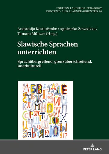 Slawische Sprachen unterrichten - Gabriele Blell - Anastasija Kostiuenko - Agnieszka Zawadzka - Tamara Munzer